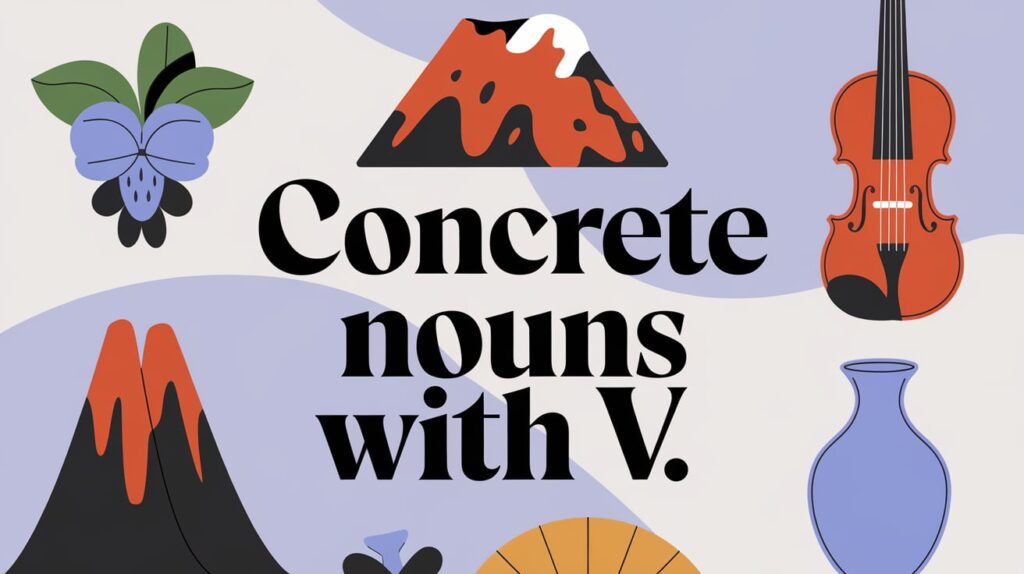 Concrete Nouns,