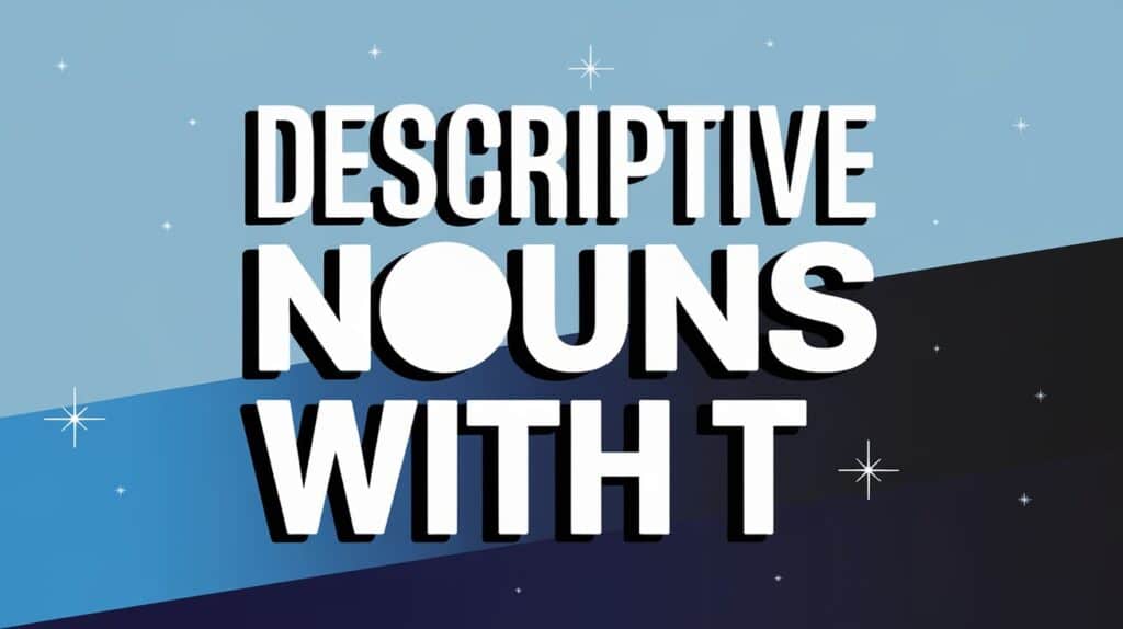 Descriptive Nouns