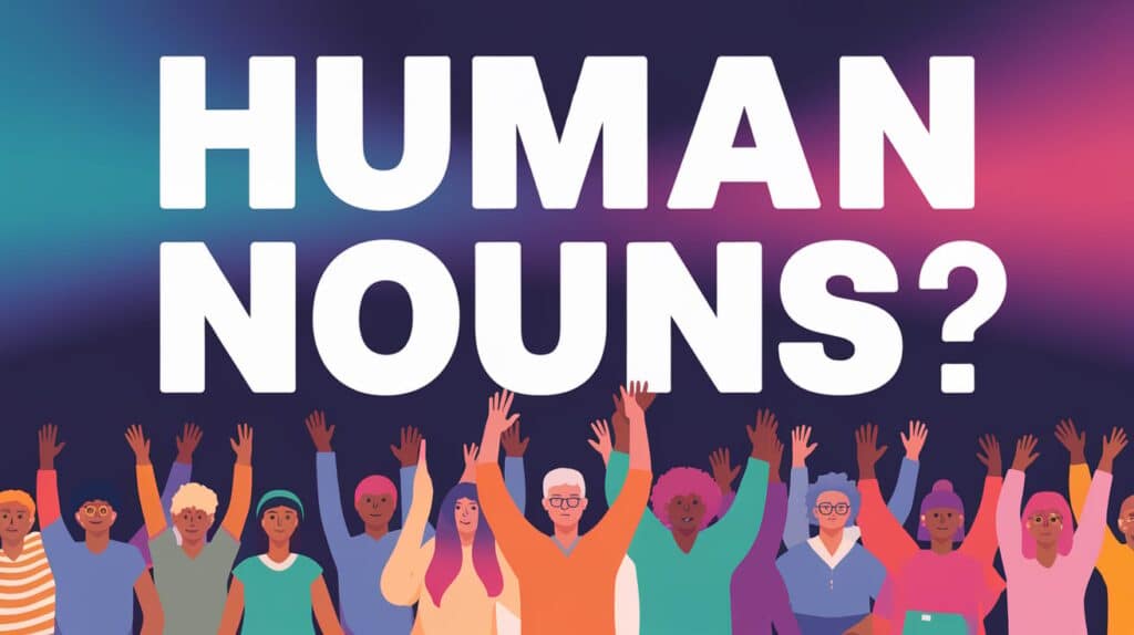 Human Nouns,