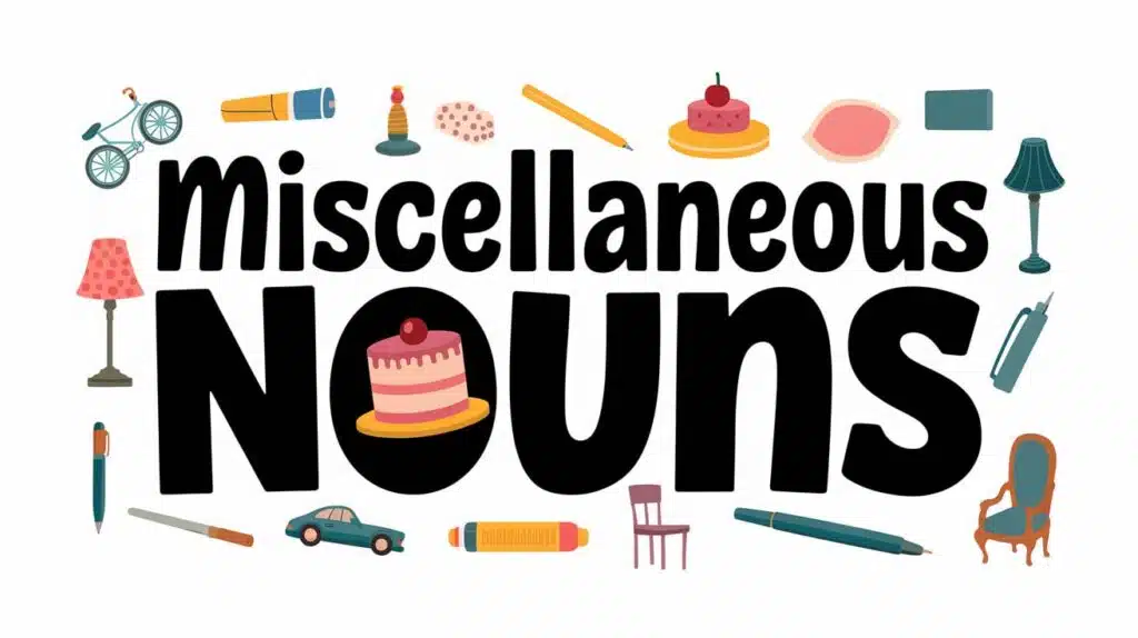 Miscellaneous Nouns,