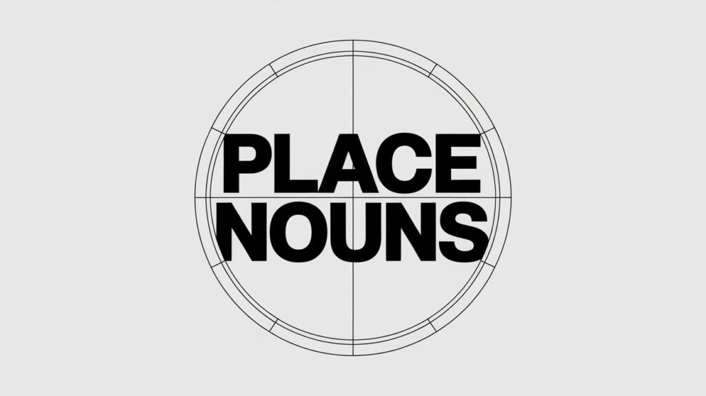 Place Nouns