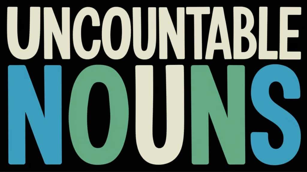 Uncountable Nouns