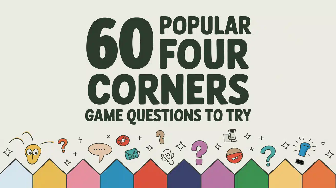 60 Exciting Four‑Corners Game Questions You Must Try 60 Exciting Four‑Corners Game Questions You Must Try