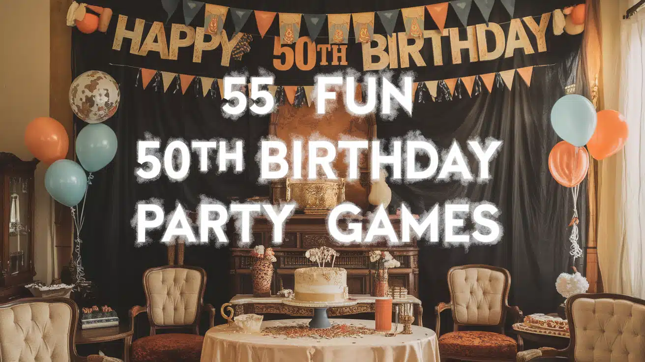 Celebrate in Style: 50th Birthday Party Game Ideas