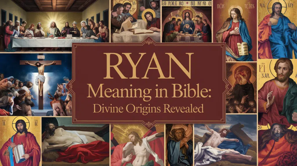 Ryan Name Meaning in Bible: Divine Origins Revealed