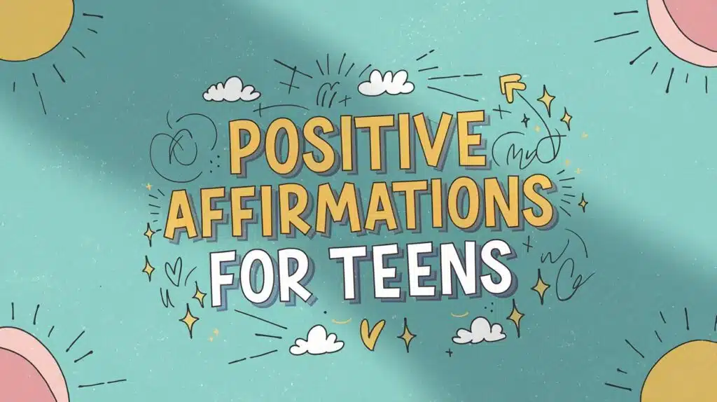 positive affirmations for teens