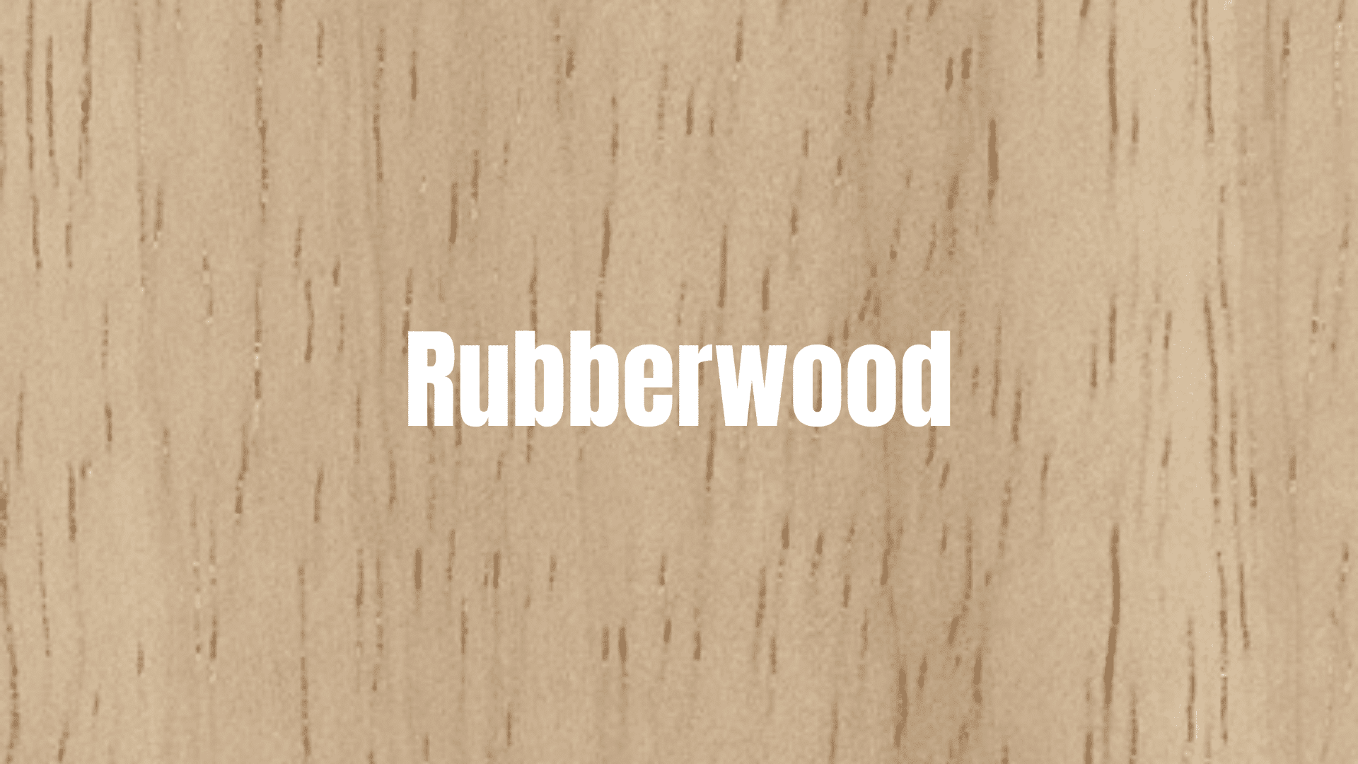 Rubberwood